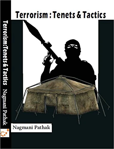 Terrorism: Tenets and tactics