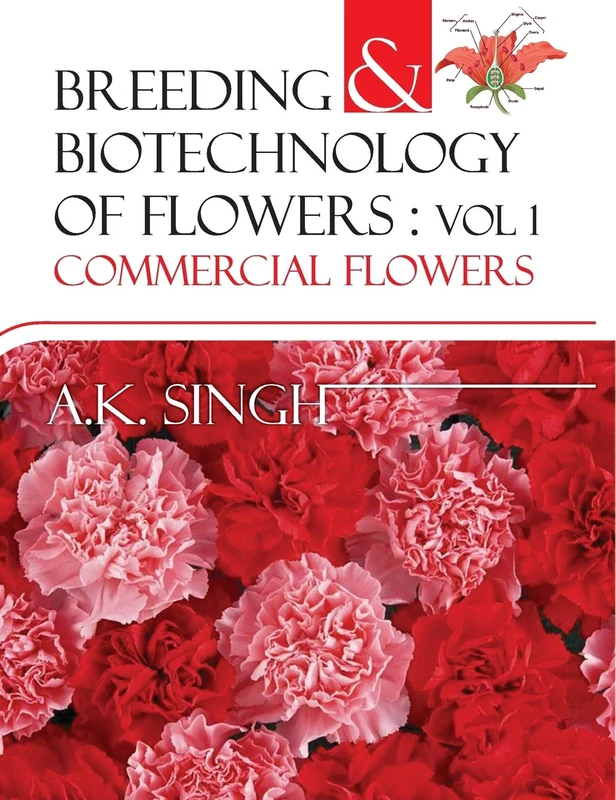 Breeding and Biotechnology of Flowers: Vol. 01: Commercial Flowers