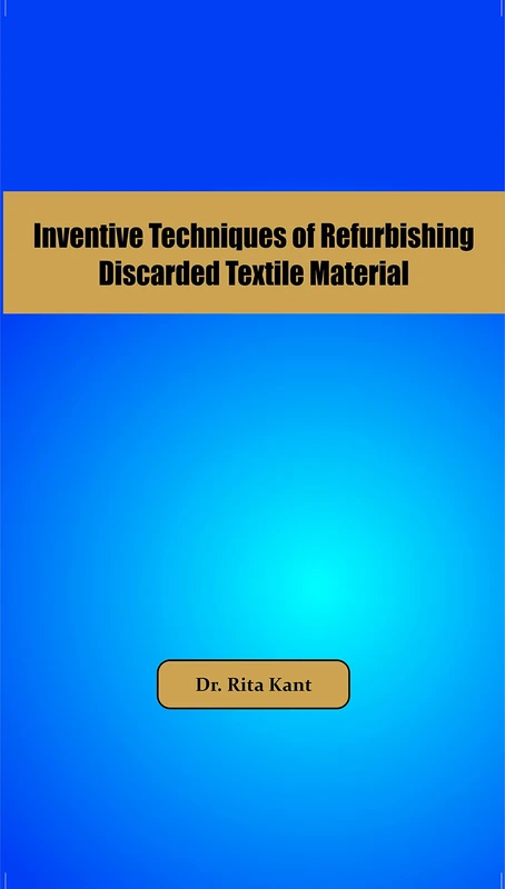 Inventive Techniques of Refurbishing Discarded Textiles - Image 1