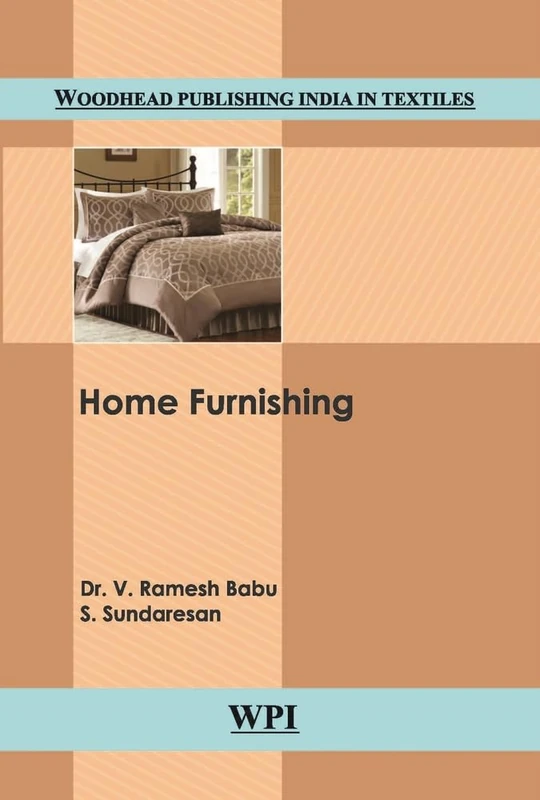 Home Furnishing (Woodhead Publishing India in Textiles)