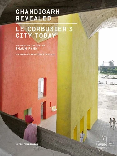 Chandigarh Revealed : Le Corbusier's City Today - Image 1
