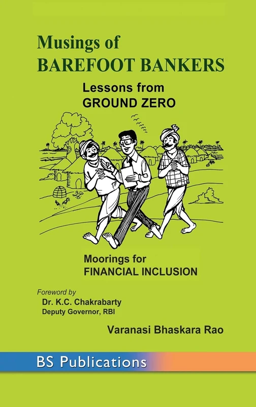 Musings of Barefoot Bankers Lessons from Ground Zero: Moorings for Financial Inclusion - Image 1