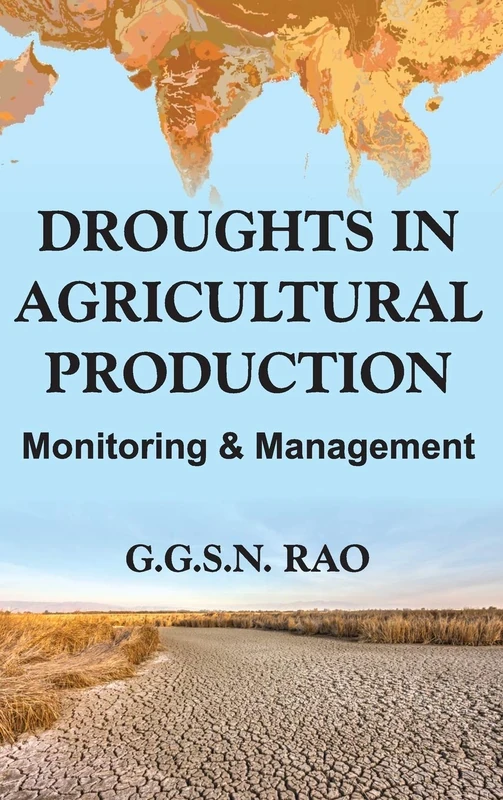 Droughts and Agricultural Production: Monitoring and Management