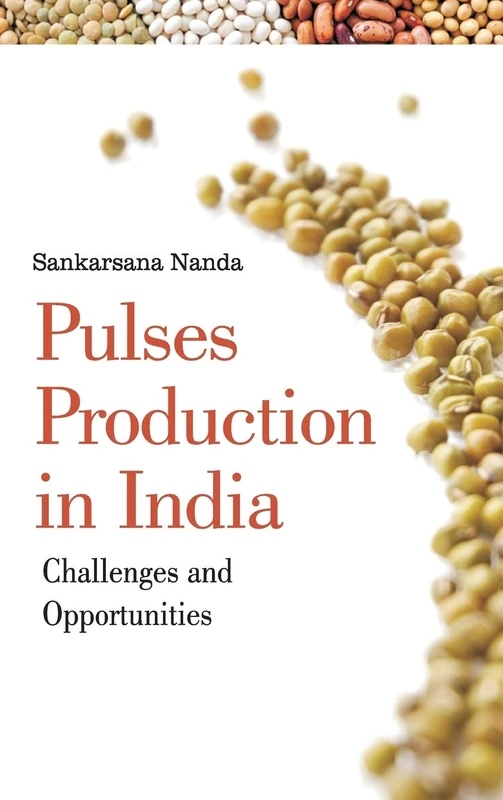 Pulses Production in India: Challenges and Opportunities