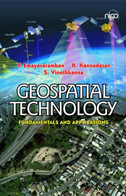 Geospatial Technology: Fundamentals & Applications: Fundamentals & Applications