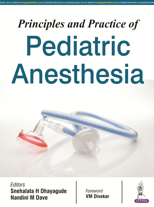 Principles and Practice of Pediatric Anesthesia