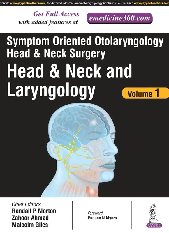 Symptom Oriented Otolaryngology: Head & Neck Surgery – Volume 1 – Head & Neck and Laryngology