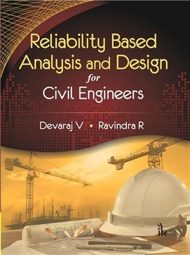 Reliability Based Analysis and Design for Civil Engineers