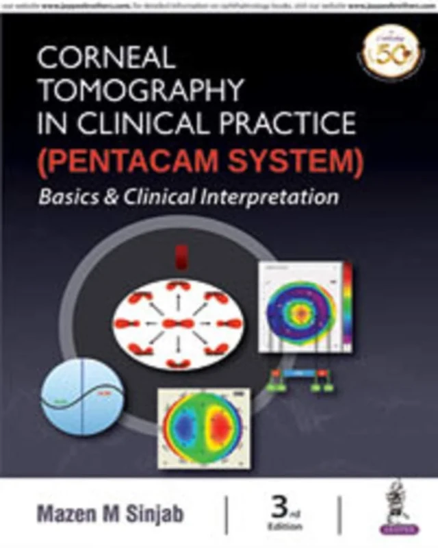 Corneal Tomography in Clinical Practice (Pentacam System): Basics & Clinical Interpretation