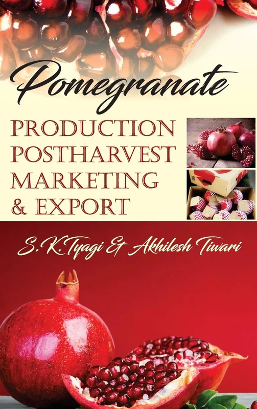 Pomegranate: Production Postharvest Marketing & Export: Production Postharvest Marketing & Export - Image 1
