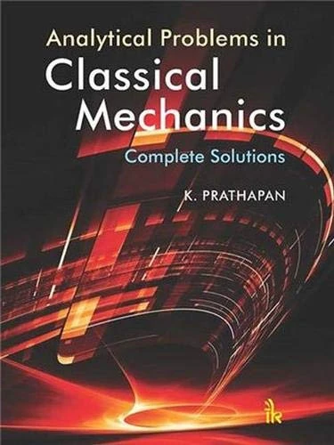 Analytical Problems in Classical Mechanics: Complete Solutions