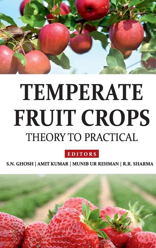 Temperate Fruit Crops: Theory to Practical: Theory to Practicals