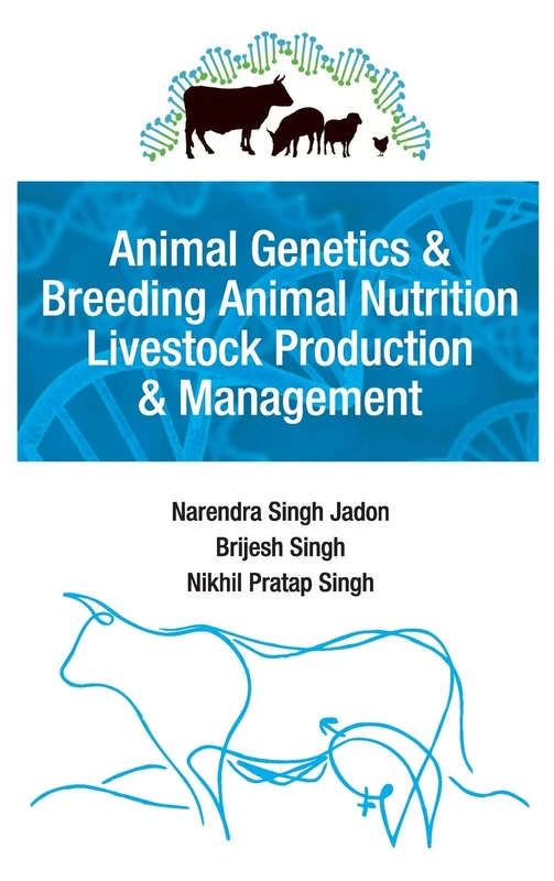 Animal Genetics and Breeding, Animal Nutrition, Livestock Production and Management