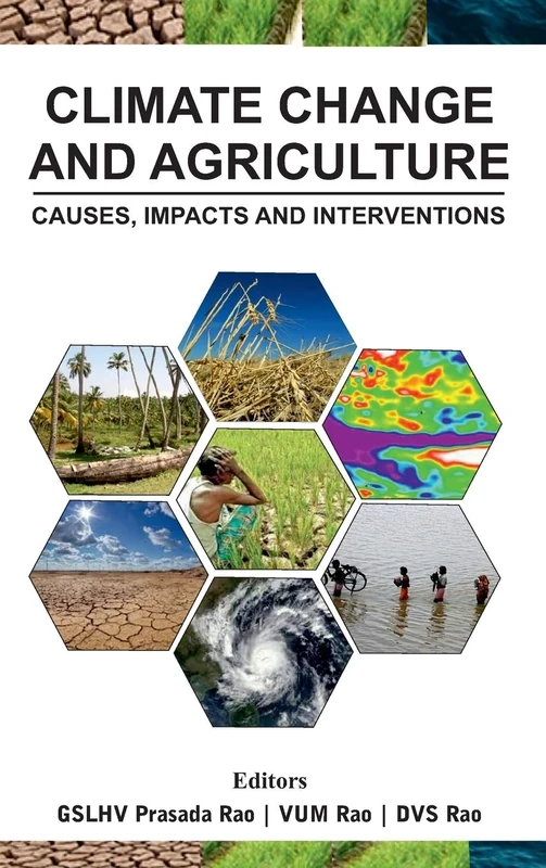 Climate Change and Agriculture: Causes, Impacts and Interventation
