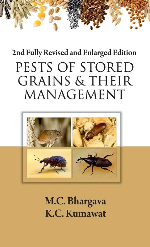Pests of Stored Grains and Their Management: 2nd Fully Revised and Enlarged Edition: 2nd Fully Revised and Enlarged Edition