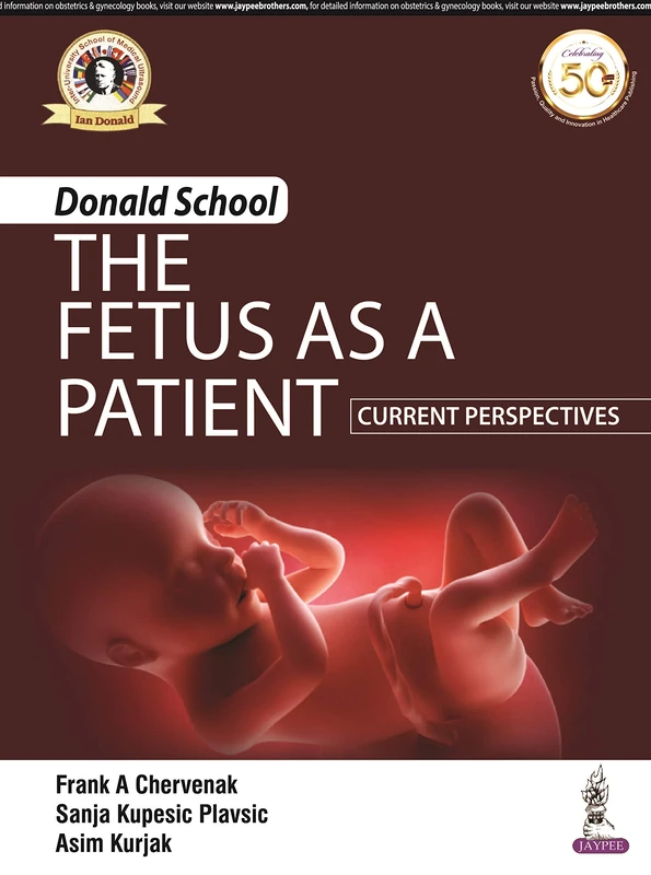 Donald School - The Fetus as a Patient: Current Perspectives