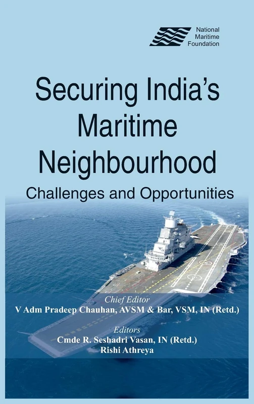 Securing India’s Maritime Neighbourhood: Challenges and Opportunities