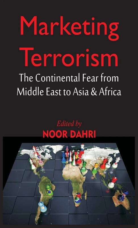 Marketing Terrorism: The Continental Fear from Middle East to Asia & Africa