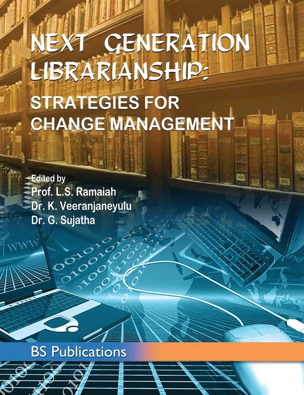 Next Generation Librarianship: Strategies For Change Management
