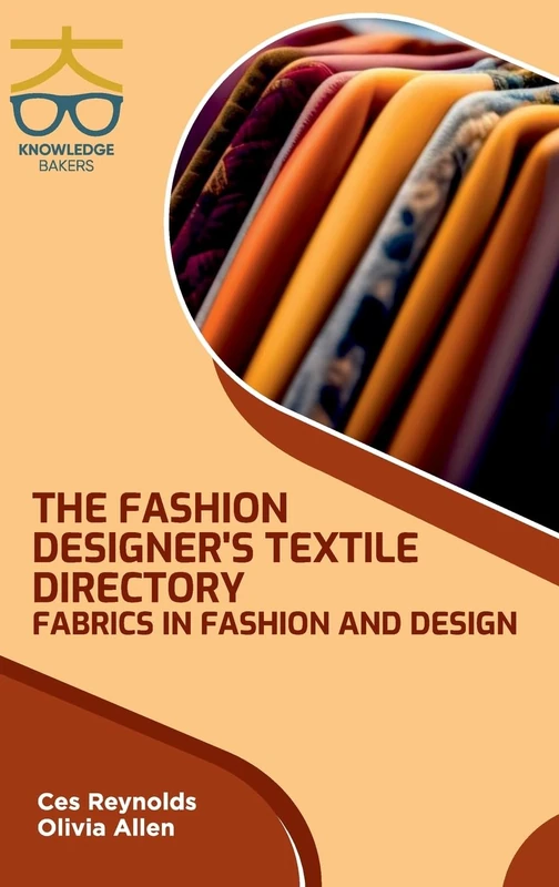 Fashion Designer's Textile Directory Fabrics in Fashion and Design (Int)
