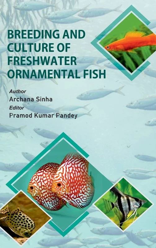 Breeding and Culture of Freshwater Ornamental Fish