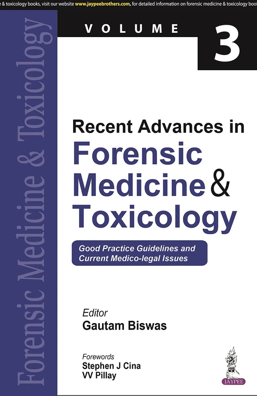 Recent Advances in Forensic Medicine & Toxicology: Volume 3
