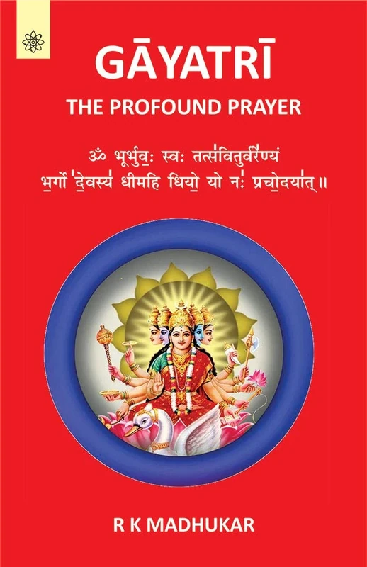 Gayatri: The Profound Prayer
