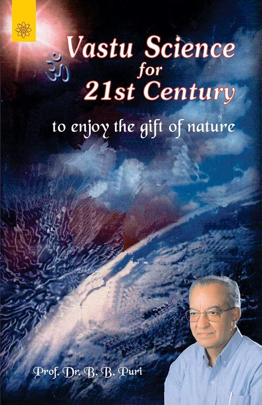 Vastu Science For 21st Century: To Enjoy the Gift of Nature