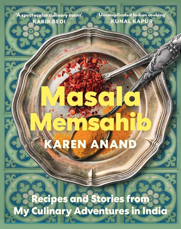 Masala Memsahib: Recipes and Stories from My Culinary Adventures in India