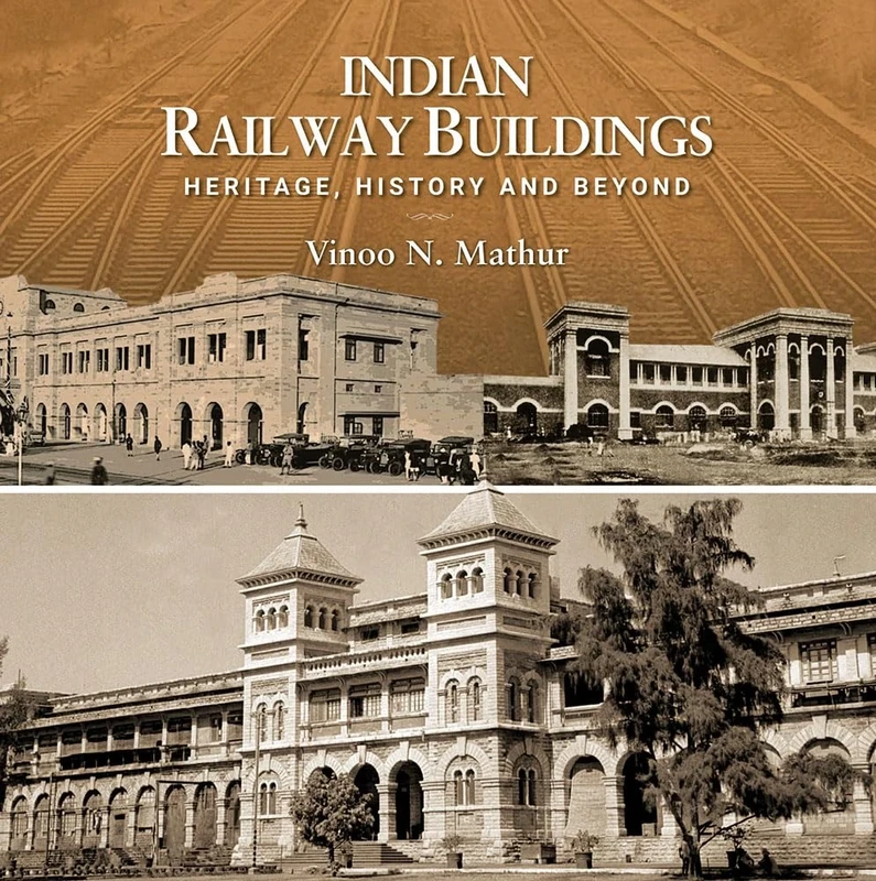 Indian Railway Buildings:: Heritage, History & Beyond