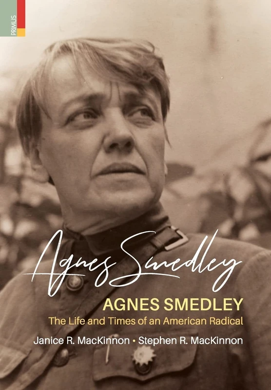 Agnes Smedley: The Life and Times of an American Radical - Image 1