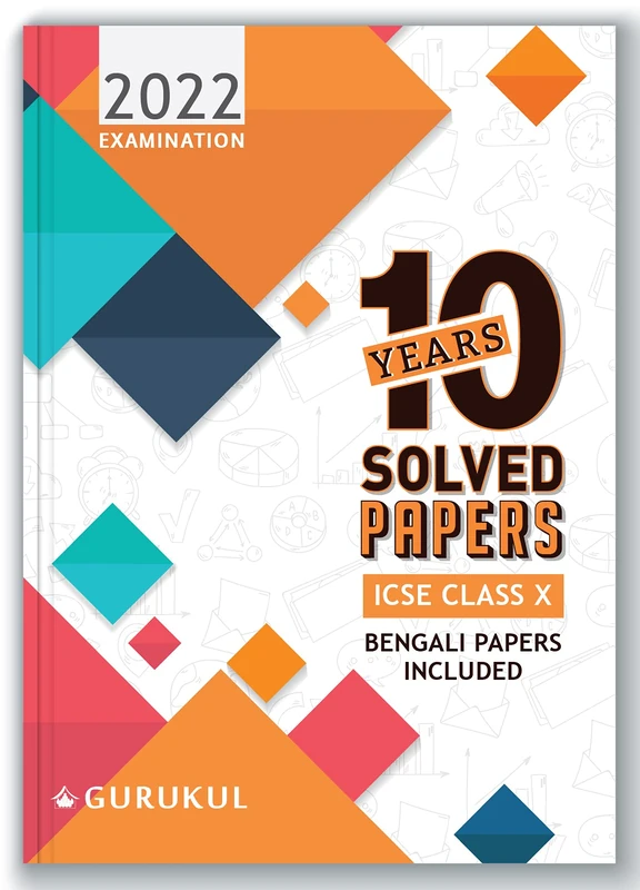 10 Years Solved Papers (Bengali Papers Included): Icse Class 10 for 2022 Examination