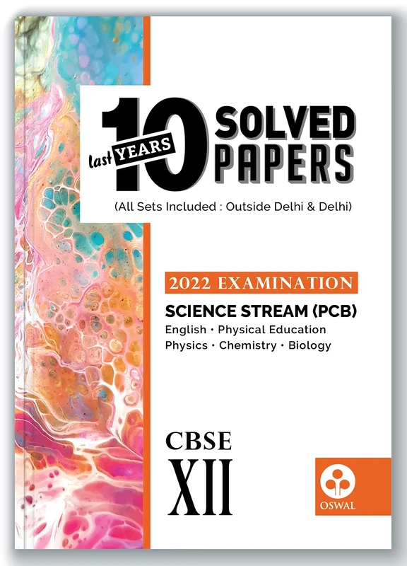 10 Last Years Solved Papersscience (Pcb): Cbse Class 12 for 2022 Examination