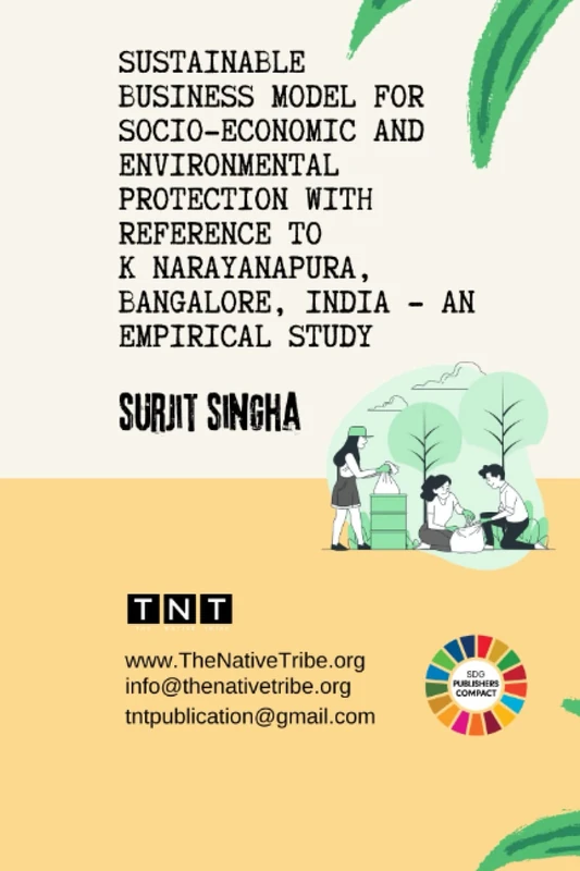 Sustainable Business Model for Socio-Economic and Environmental Protection with Reference to K Narayanapura, Bangalore, India - An Empirical Study - Image 1