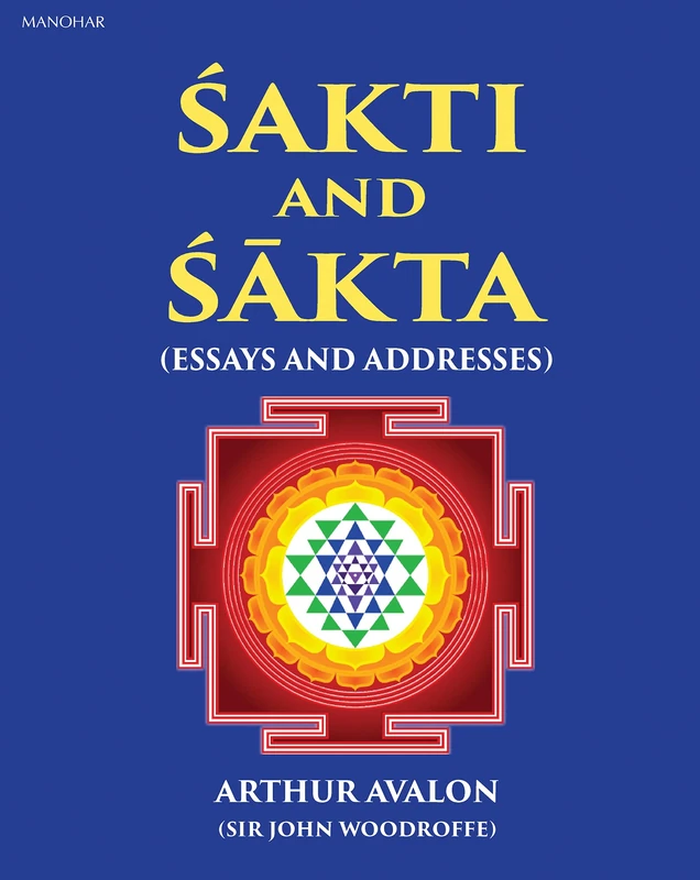 Sakti and Sakta: Essays and Addresses - Arthur Avalon - Image 1