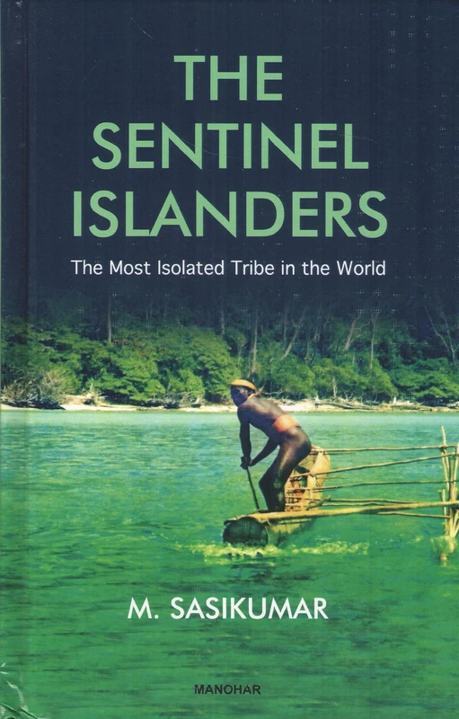 The Sentinel Islanders: The Most Isolated Tribe in the World