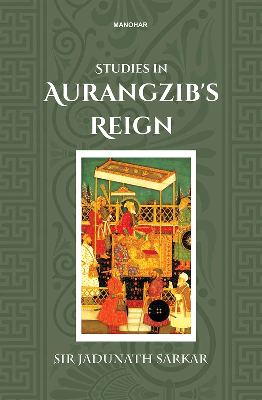 Studies in Aurangzib's Reign