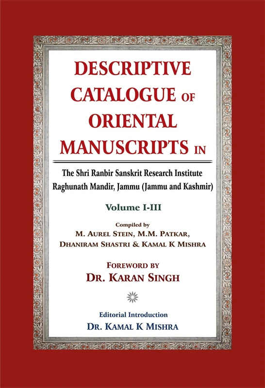 Descriptive Catalogue of Oriental Manuscripts in Raghunath Mandir, Jammu and Kashmir (3 Volumes Set)