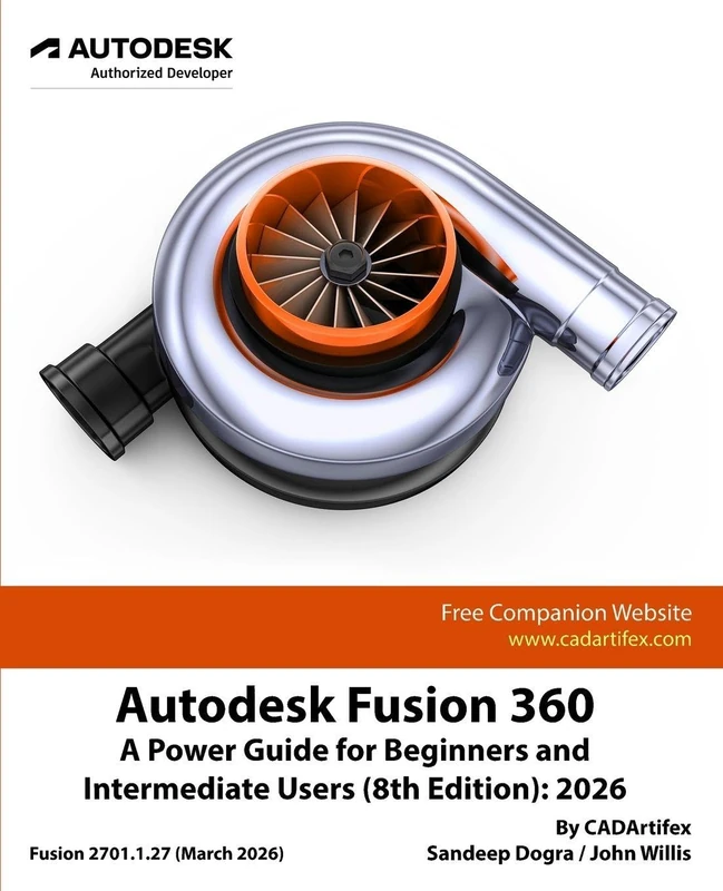 Autodesk Fusion 360: A Power Guide for Beginners and Intermediate Users (8th Edition): 2026 - Colored - Image 1