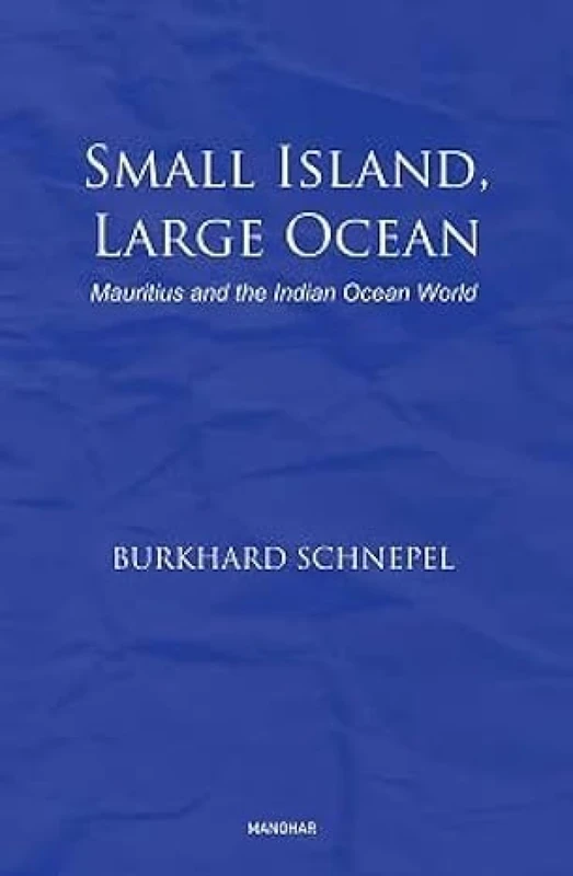 Small Island, Large Ocean: Mauritius and the Indian Ocean World