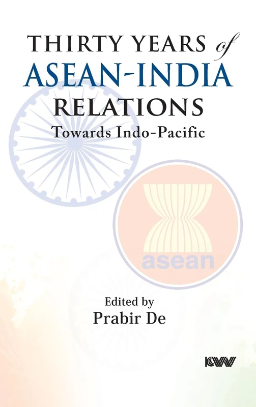 Thirty Years of ASEAN-India Relations: Towards Indo-Pacific