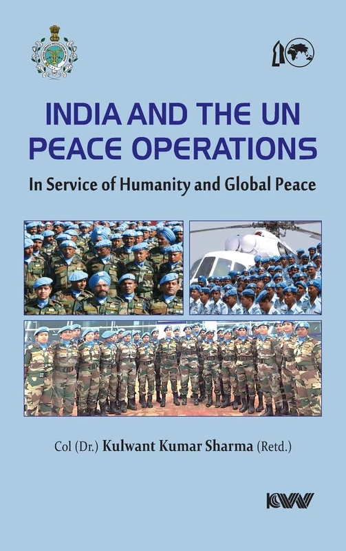 India and the UN Peace Operations: In Service of Humanity and Global Peace