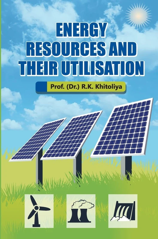 Energy Resources and their Utilisation - Image 1