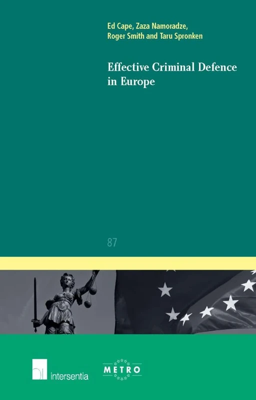 Effective Criminal Defence in Europe (IUS Commune Europaeum): 87