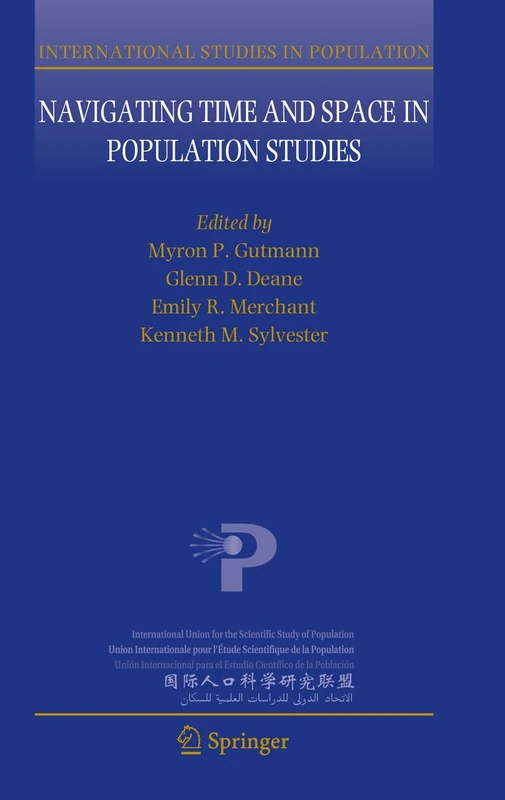 Navigating Time and Space in Population Studies: 9 (International Studies in Population, 9)