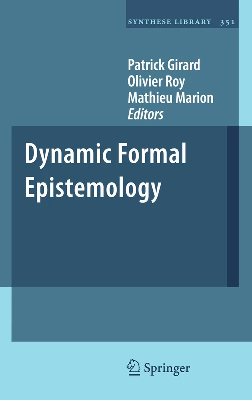 Dynamic Formal Epistemology: 351 (Synthese Library, 351)