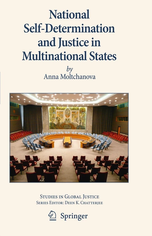 National Self-Determination and Justice in Multinational States: 5 (Studies in Global Justice, 5)