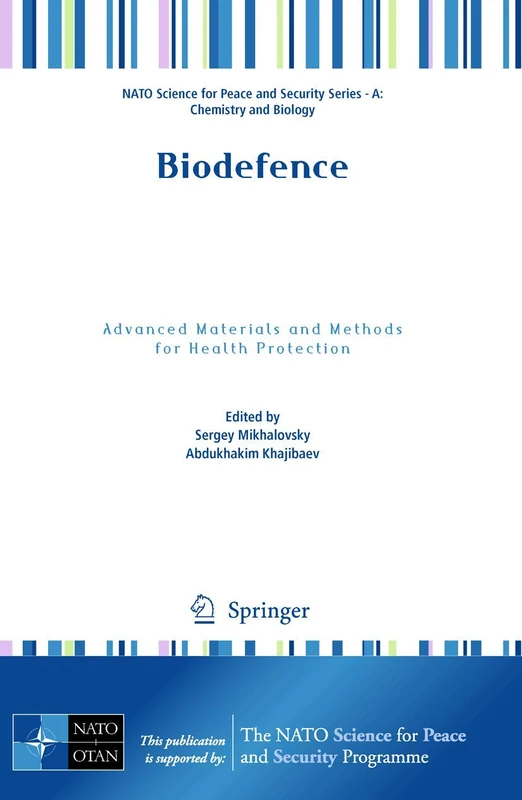 Biodefence: Advanced Materials and Methods for Health Protection: 0 (NATO Science for Peace and Security Series A: Chemistry and Biology)