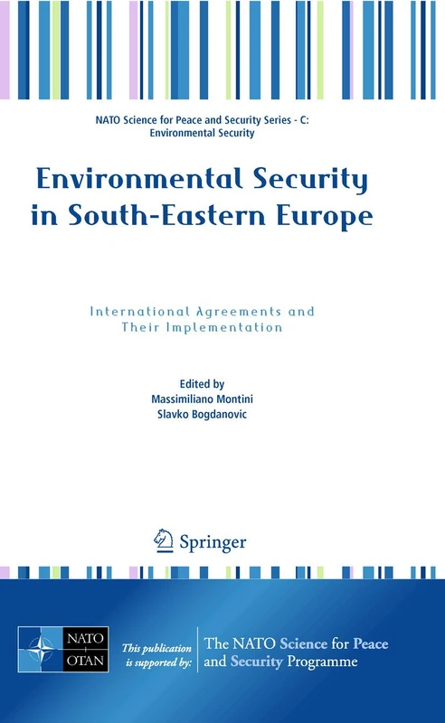 Environmental Security in South-Eastern Europe: International Agreements and Their Implementation (NATO Science for Peace and Security Series C: Environmental Security)