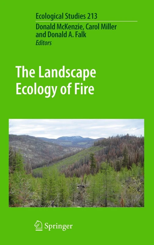 The Landscape Ecology of Fire: 213 (Ecological Studies, 213)